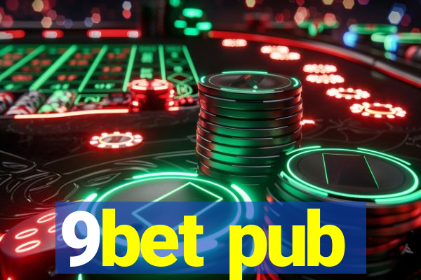 9bet pub